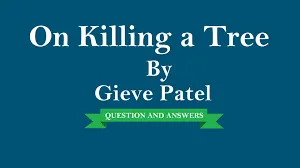 On Killing A Tree Class 9 Extra Questions and Answers