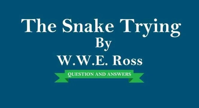 The Snake Trying Class 9 Extra Questions and Answers