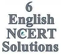 NCERT Solutions Class 6 English COM 2 1