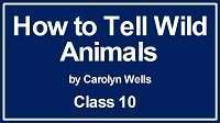  How to Tell Wild Animals NCERT Solution