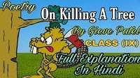 On Killing a Tree Class 9 Summary in Hindi