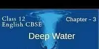 Deep Water Summary