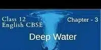Deep Water Summary