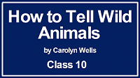 How to Tell Wild Animals- Theme & Style of the Poem