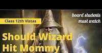 Should Wizard Hit Mommy Long Questions