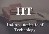 IIT Full-Form | What is Indian Institute of Technology (IIT)