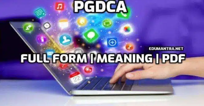 What is the Full Form Of PGDCA PGDCA Full-Form Jobs