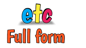 ETC Full Form | What is Et cetera (ETC)