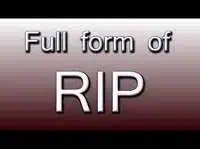 full form of RIP | Meaning and Abbreviation of RIP