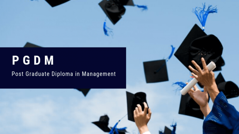 PGDM Full-Form | What is Post Graduate Diploma in Management (PGDM)