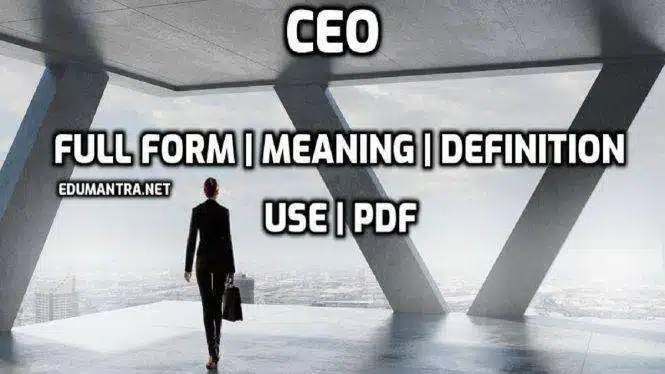 Full-Form of CEO in English Meaning of CEO