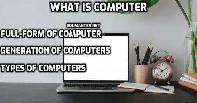 Full-Form of COMPUTER What is COMPUTER