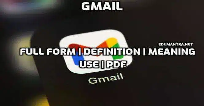 Full-Form of GMAIL GMAIL Meaning