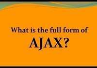 AJAX Full-Form | What is Asynchronous JavaScript and XML (AJAX)