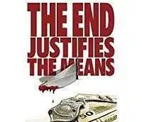 The end justifies the means meaning in English