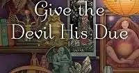 Give the Devil his due meaning in English