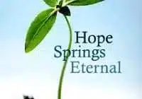Hope springs eternal
