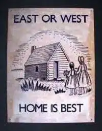 East, west, home's best