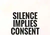 Silence means consent