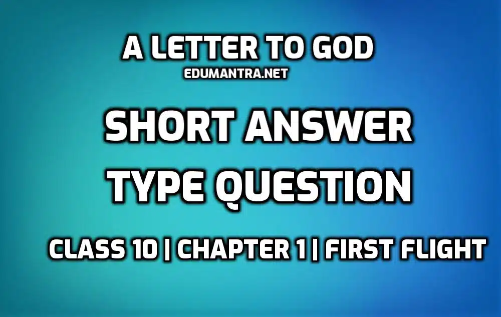 A Letter to God Very Short Question Answer edumantra.net