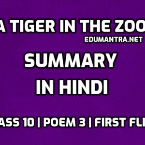 A Tiger in the Zoo- Summary in Hindi edumantra.net