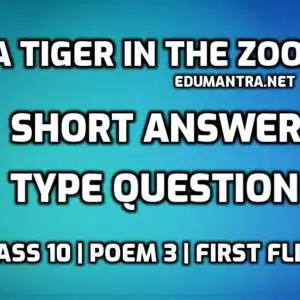 A Tiger in the Zoo short answer type question