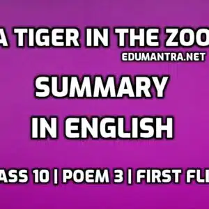 A Tiger in the Zoo summary in english edumantra.net