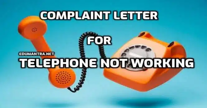 Complaint Letter for Telephone not Working