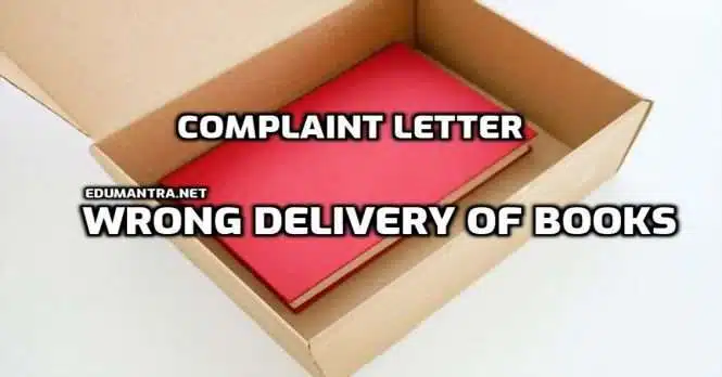 Complaint Letter for Wrong Delivery of Books