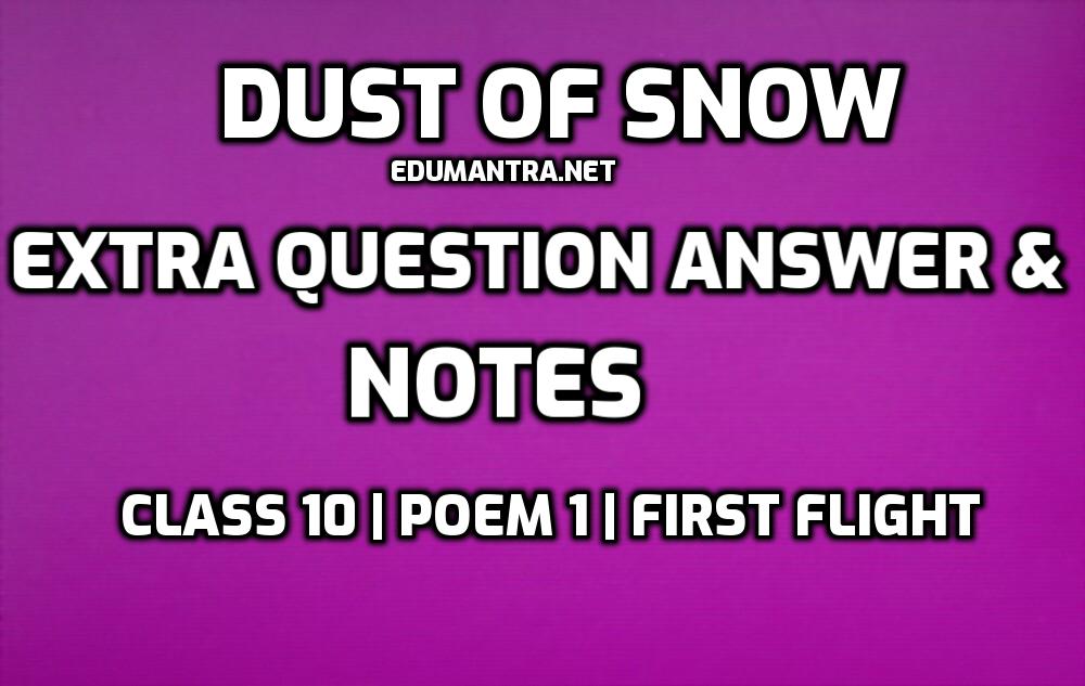 Dust of Snow Extra Question Answer English