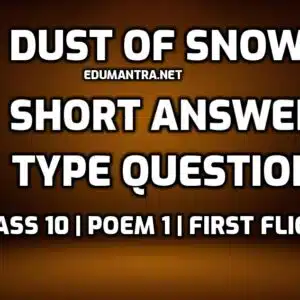 Dust of Snow- Short Answer Type question edumantra.net