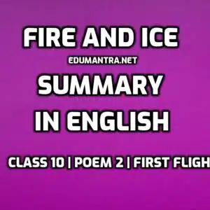 Fire and Ice- Summary in English edumantra.net