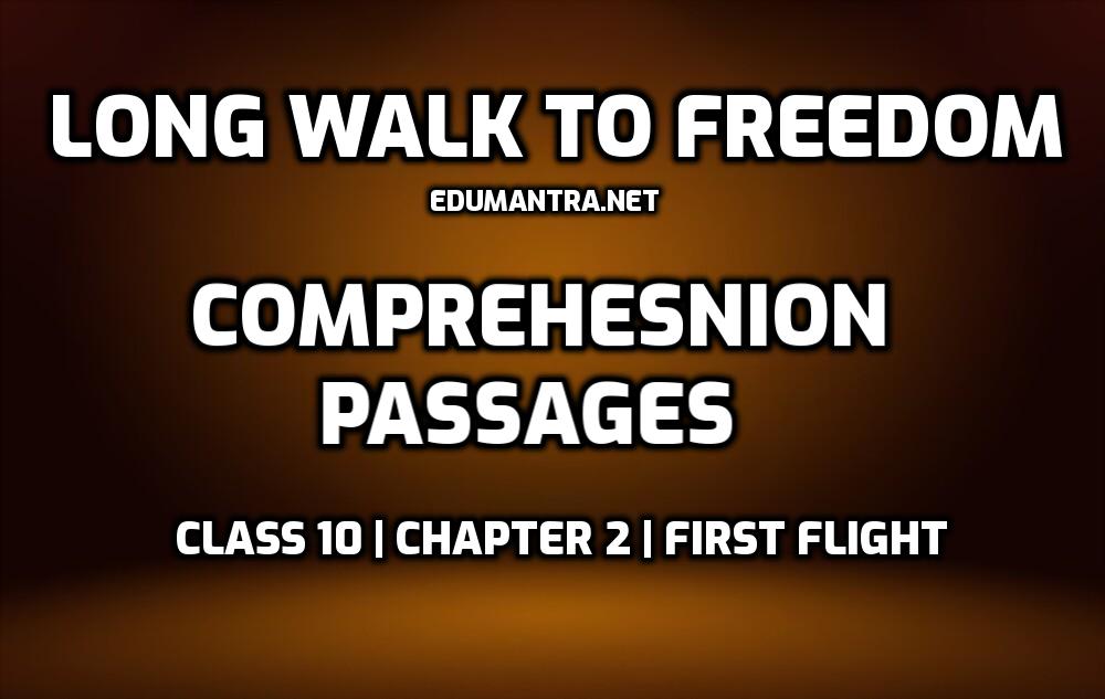 Long Walk to Freedom comprehension passages