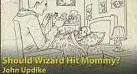Should Wizard Hit Mommy?- Multiple Choice Questions