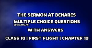 MCQs of The Sermon at Benares edumantra.net