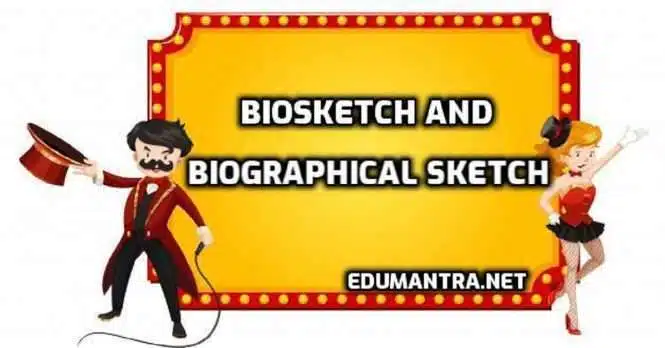 Biosketch And Biographical Sketch Example For Students Of Class 7 And 8