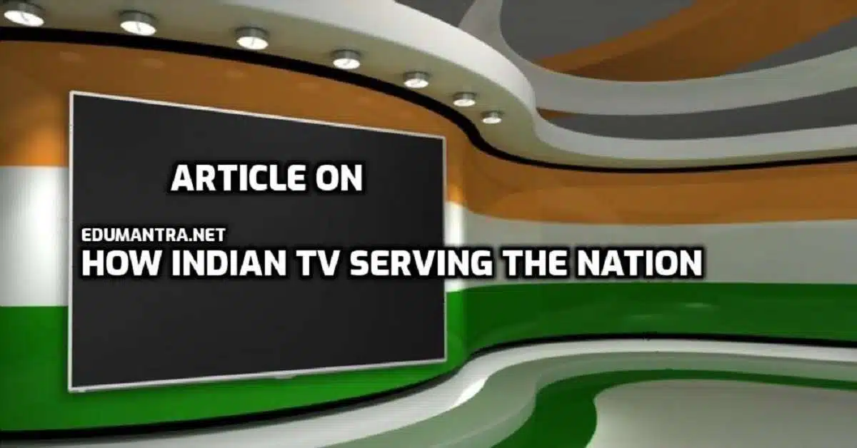 Article on How Indian TV Serving the Nation edumantra.net
