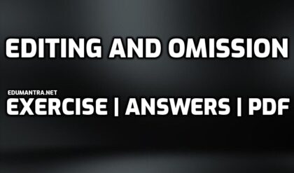 Editing and Omission Exercises for Class 10 PDF With Answers edumantra.net