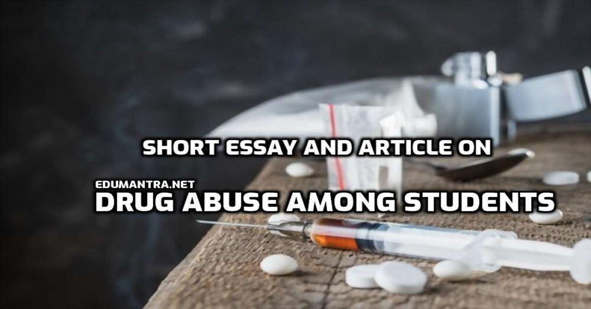 Essay on Drug Abuse among Students edumantra.net
