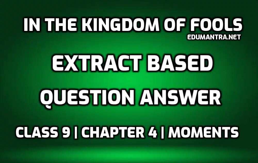 In the Kingdom of Fools Extract Based Questions edumantra.net
