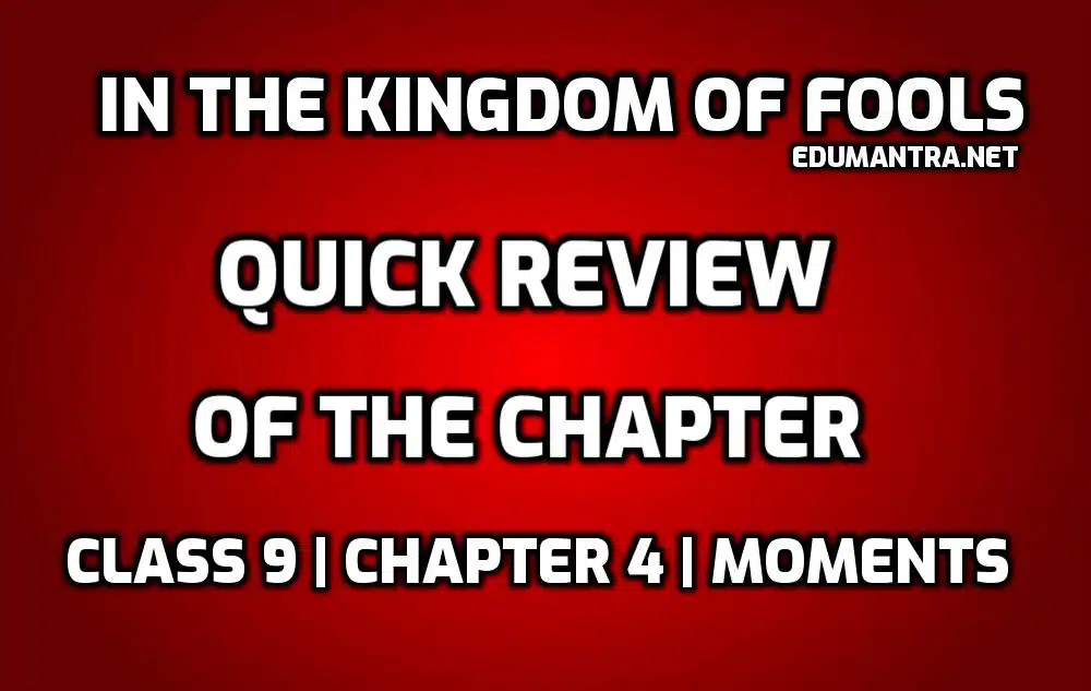 In the Kingdom of Fools- Quick Review of the Chapter edumantra.net