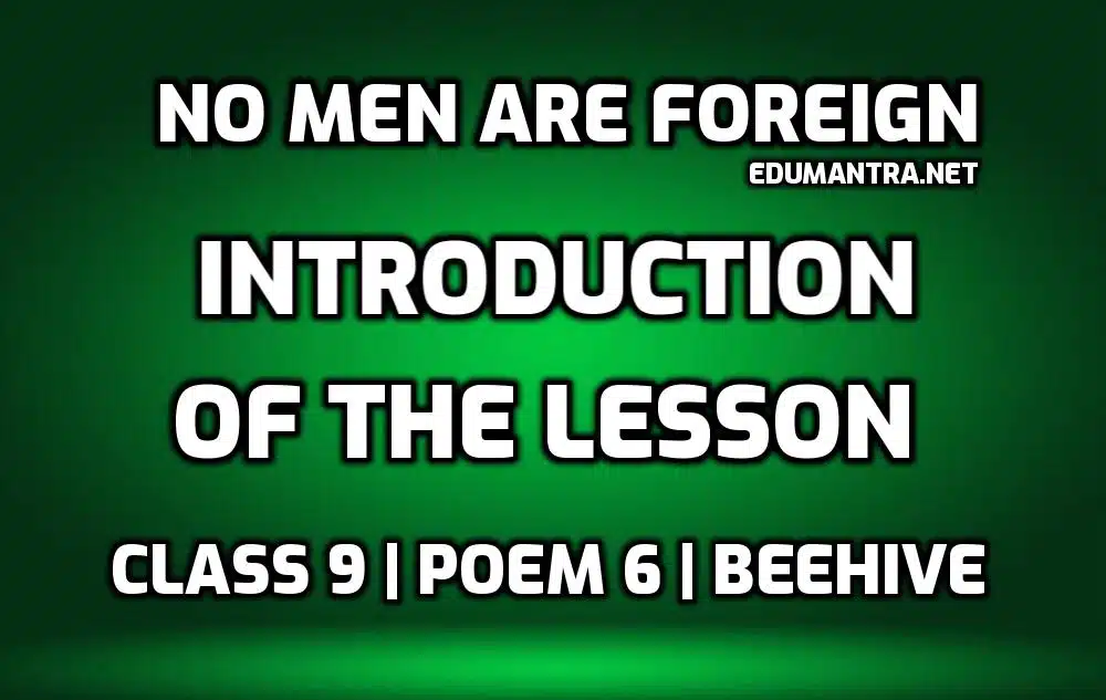 No Men Are Foreign-Introduction edumantra.net
