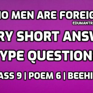 No Men Are Foreign Very Short Answer Type questrions edumantra.net