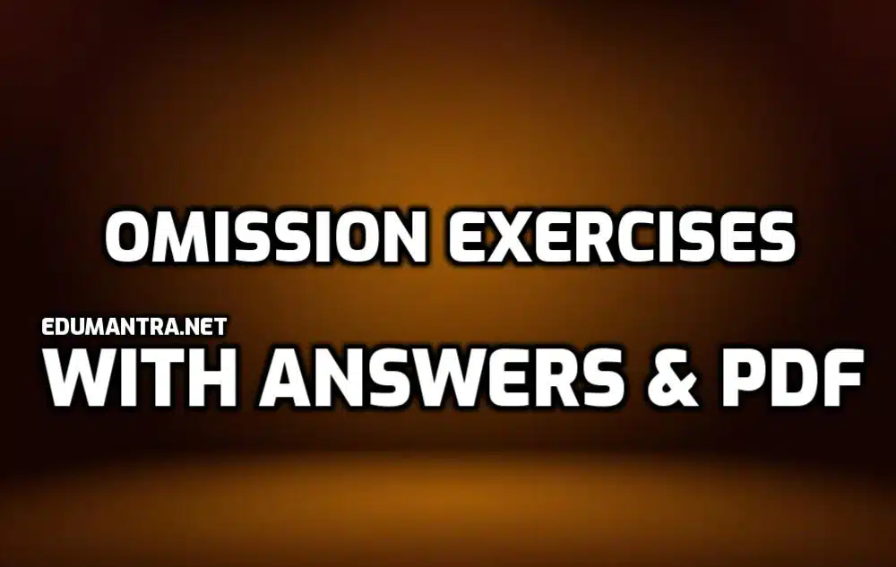 Omission Exercises for Class 6 with Answers Pdf edumantra.net