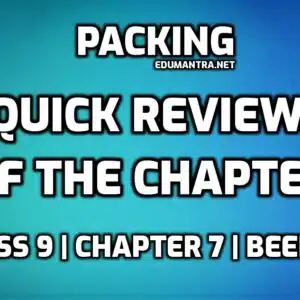 Packing-Quick Review of the Chapter edumantra.net
