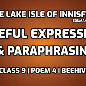 The Lake Isle of Innisfree- Useful Expression & Paraphrasing edumantra.net