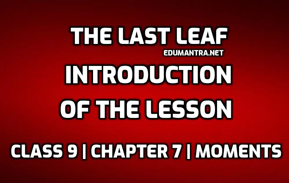 The Last Leaf- Introduction edumantra.net