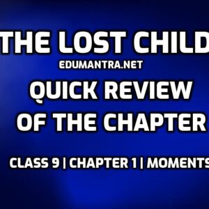 The Lost Child - Quick Review of the Chapter edumantra.net