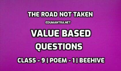 The Road Not Taken-Value Based Questions edumantra.net