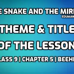 The Snake and the Mirror Theme & Title edumantra.net